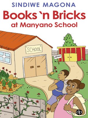 cover image of Books 'n Bricks at Manyano School